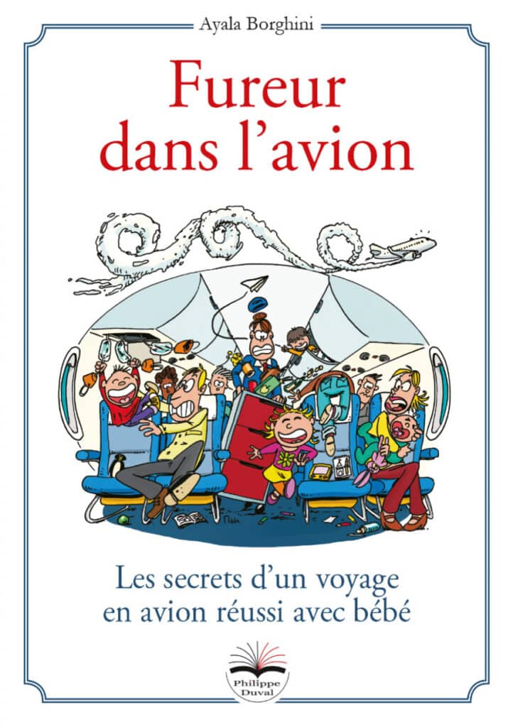 Fureur Dans L’avion : Les Secrets D’un Voyage En Avion RÉussi Avec BÉbÉ 